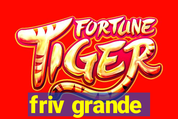 friv grande