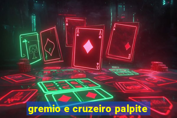 gremio e cruzeiro palpite