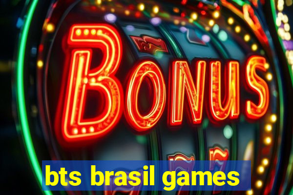 bts brasil games