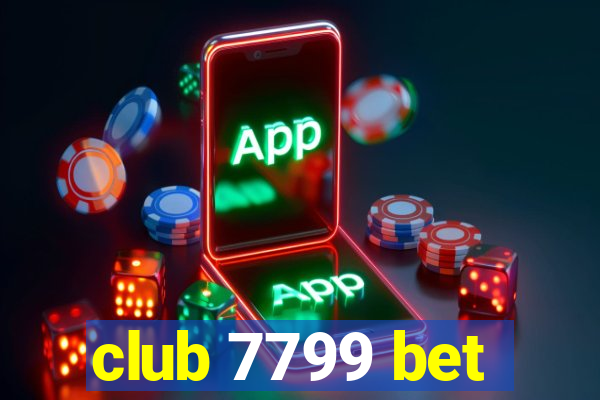 club 7799 bet