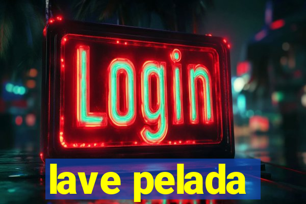 lave pelada