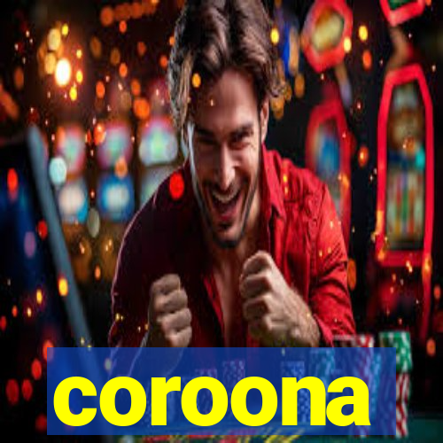 coroona