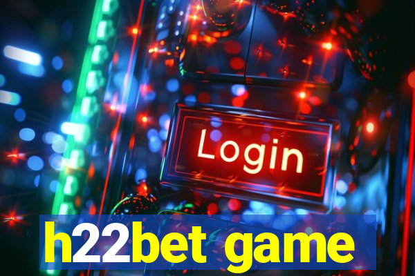 h22bet game