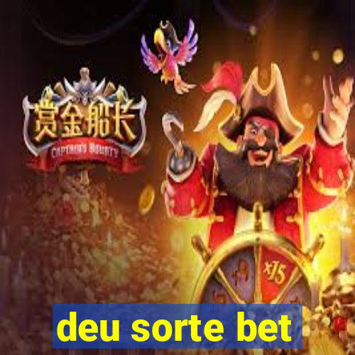 deu sorte bet