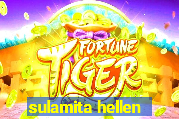 sulamita hellen