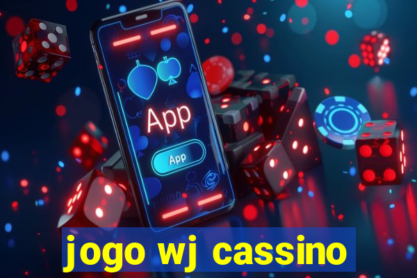 jogo wj cassino