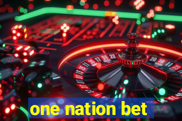 one nation bet