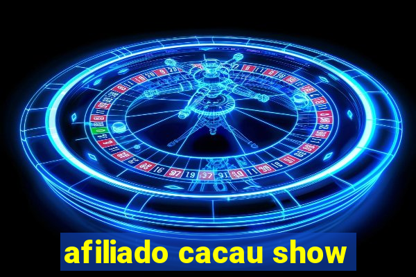 afiliado cacau show