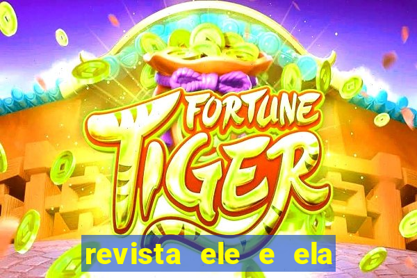 revista ele e ela cartas do forum