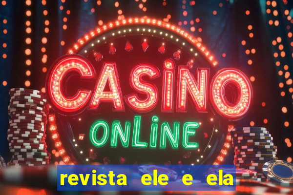 revista ele e ela cartas do forum