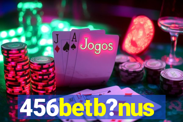 456betb?nus