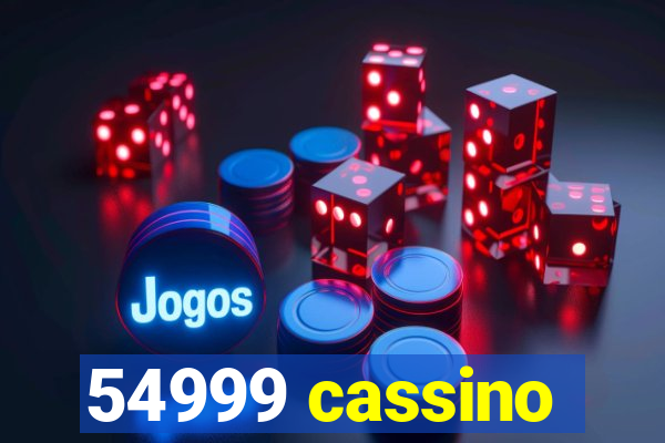 54999 cassino