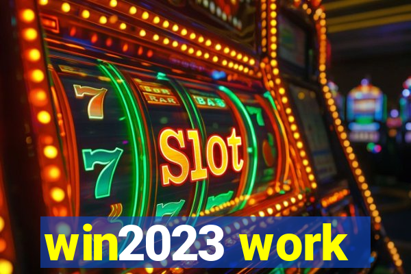 win2023 work