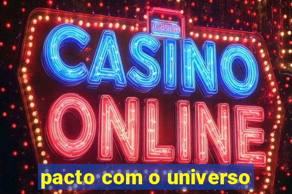 pacto com o universo