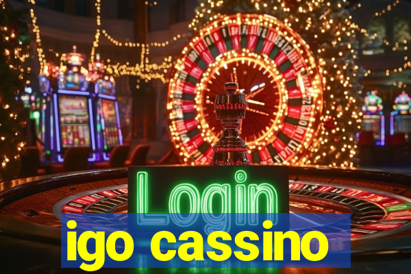 igo cassino