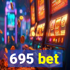 695 bet