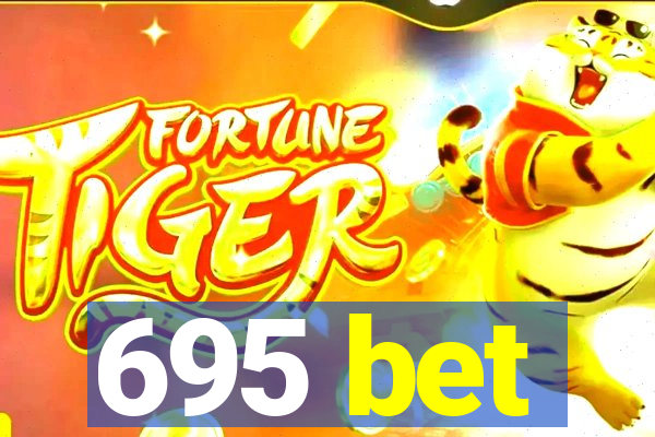 695 bet