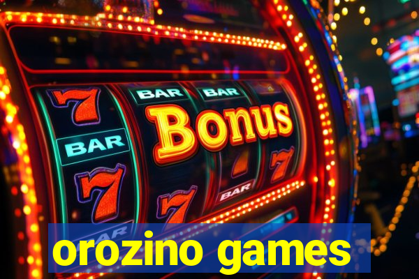 orozino games