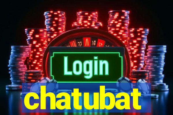 chatubat