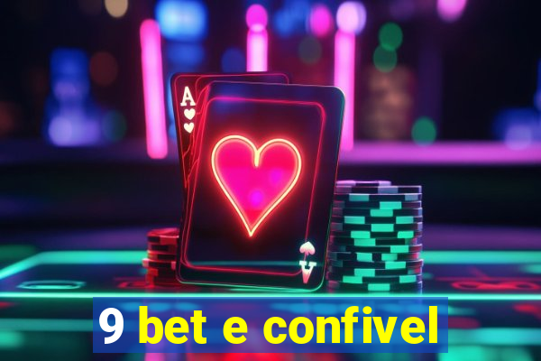 9 bet e confivel