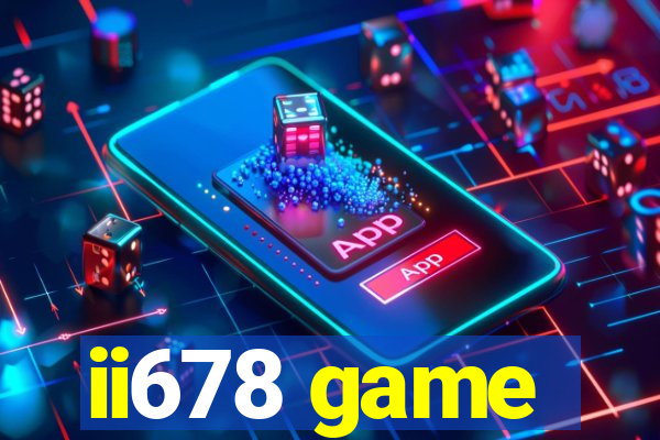 ii678 game