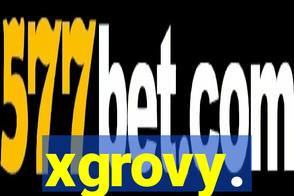 xgrovy.