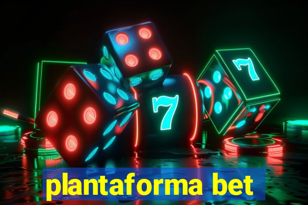 plantaforma bet