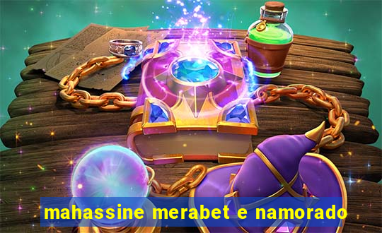mahassine merabet e namorado