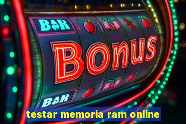 testar memoria ram online