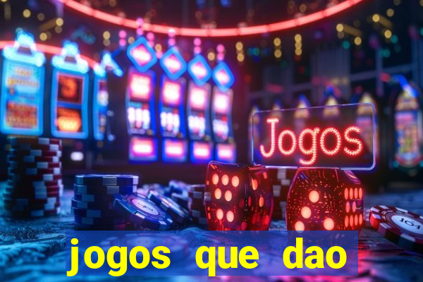jogos que dao dinheiro ao se cadastrar