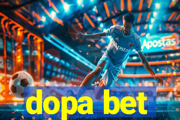 dopa bet