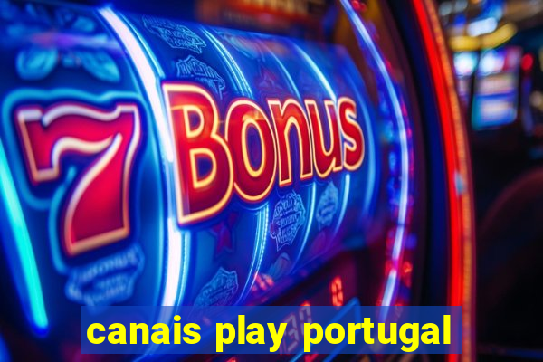 canais play portugal