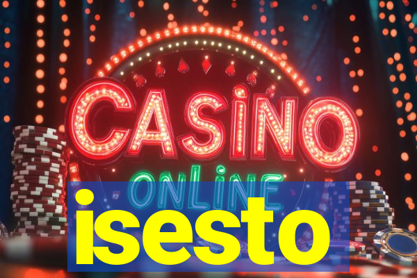 isesto