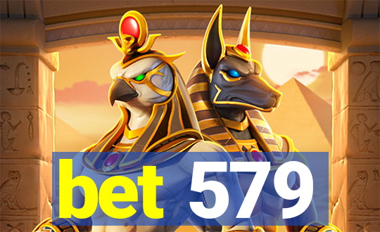 bet 579