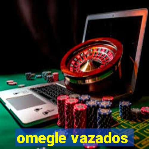 omegle vazados