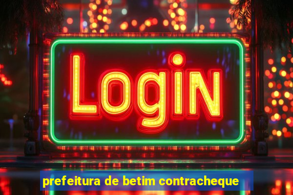 prefeitura de betim contracheque
