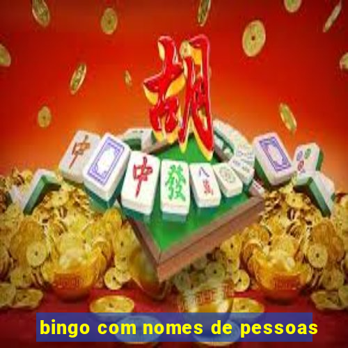 bingo com nomes de pessoas