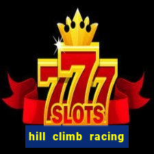 hill climb racing 2 dinheiro infinito