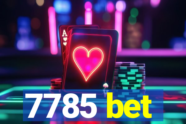 7785 bet