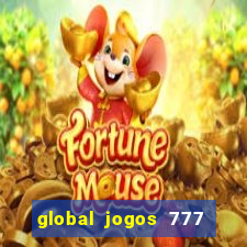 global jogos 777 paga mesmo
