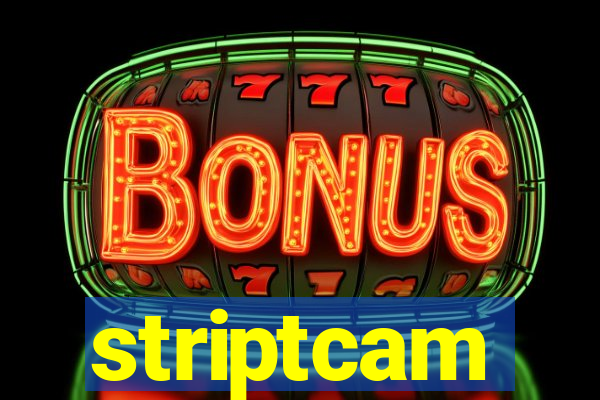 striptcam