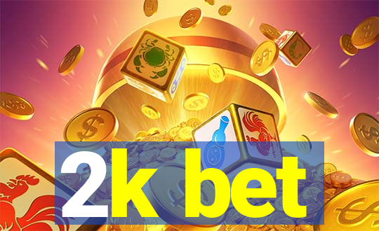 2k bet