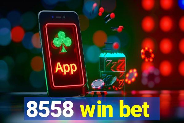8558 win bet