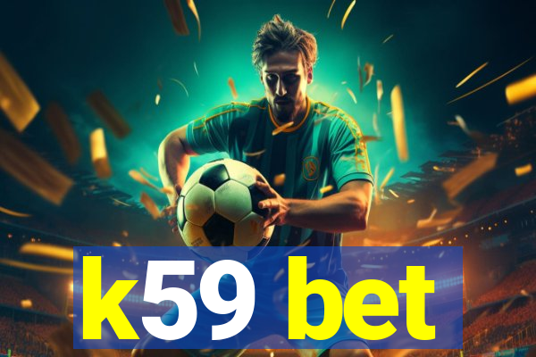 k59 bet