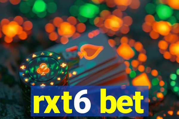rxt6 bet