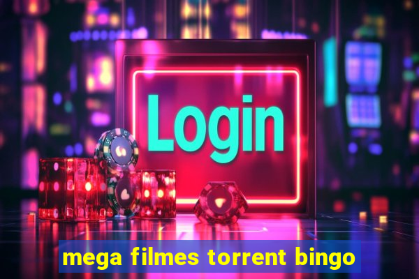 mega filmes torrent bingo