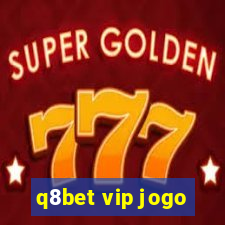 q8bet vip jogo