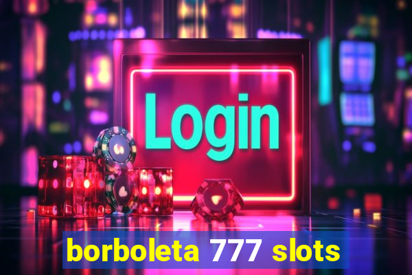 borboleta 777 slots