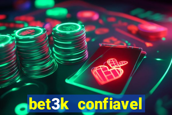 bet3k  confiavel