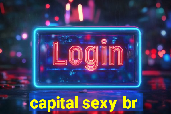 capital sexy br
